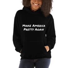 Load image into Gallery viewer, Make America Pretty Again Unisex Hoodie
